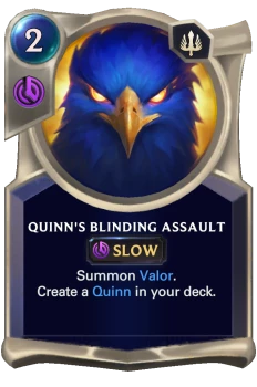 Quinn's Blinding Assault